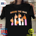 Break The Bias 8 March 2022 International Women's Day - Adult & Kids T-Shirts, Sweatshirts & Hoodies apparel design preview 1