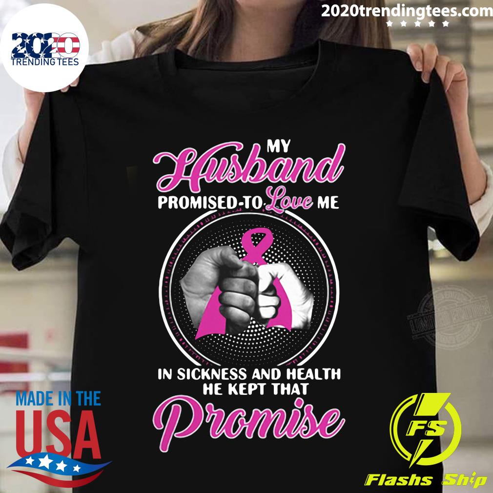 Breast Cancer My Husband Promised To Love Me In - Adult & Kids T-Shirts, Sweatshirts & Hoodies apparel design preview 1