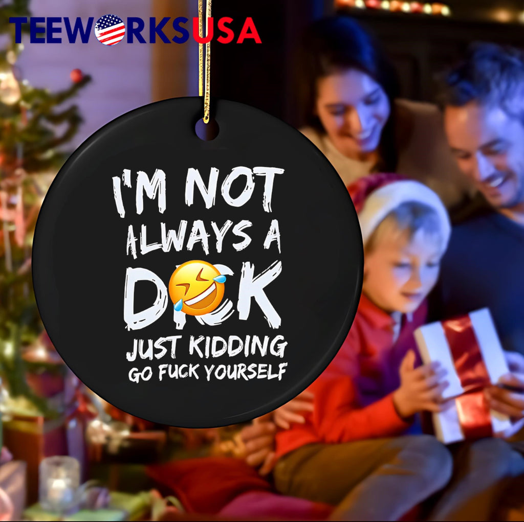 I'm Not Always A Dok Just Kidding Go Fuck Yourself - Adult & Kids T-Shirts, Sweatshirts & Hoodies apparel design preview 4