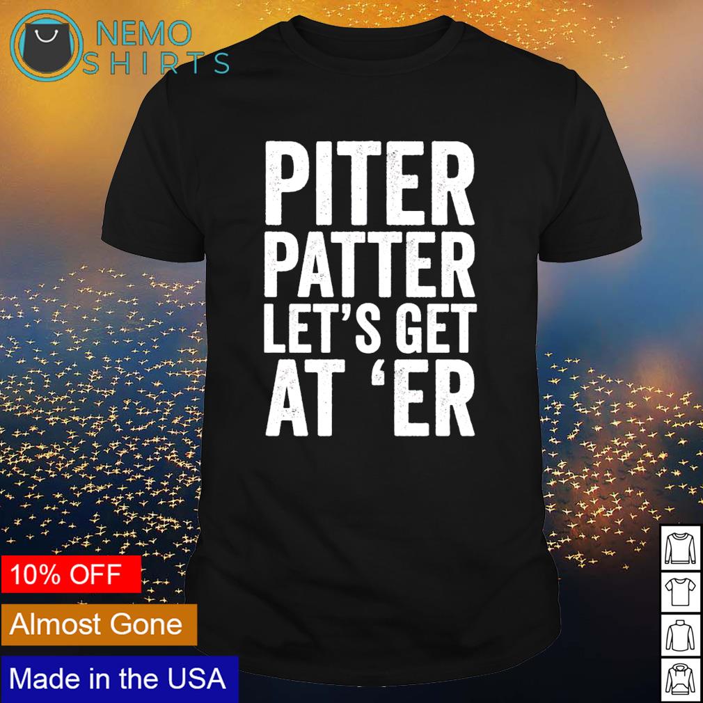 Taylor Lewan pitter patter let's get at 'er - Adult & Kids T-Shirts, Sweatshirts & Hoodies apparel design preview 1