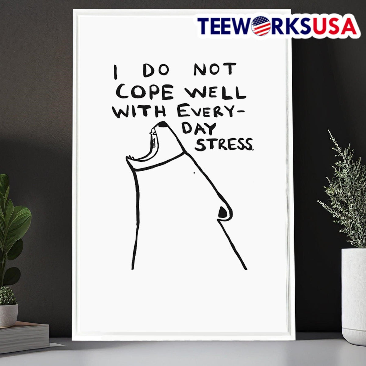 I do not cope well with everyday stress - Adult & Kids T-Shirts, Sweatshirts & Hoodies apparel design preview 6