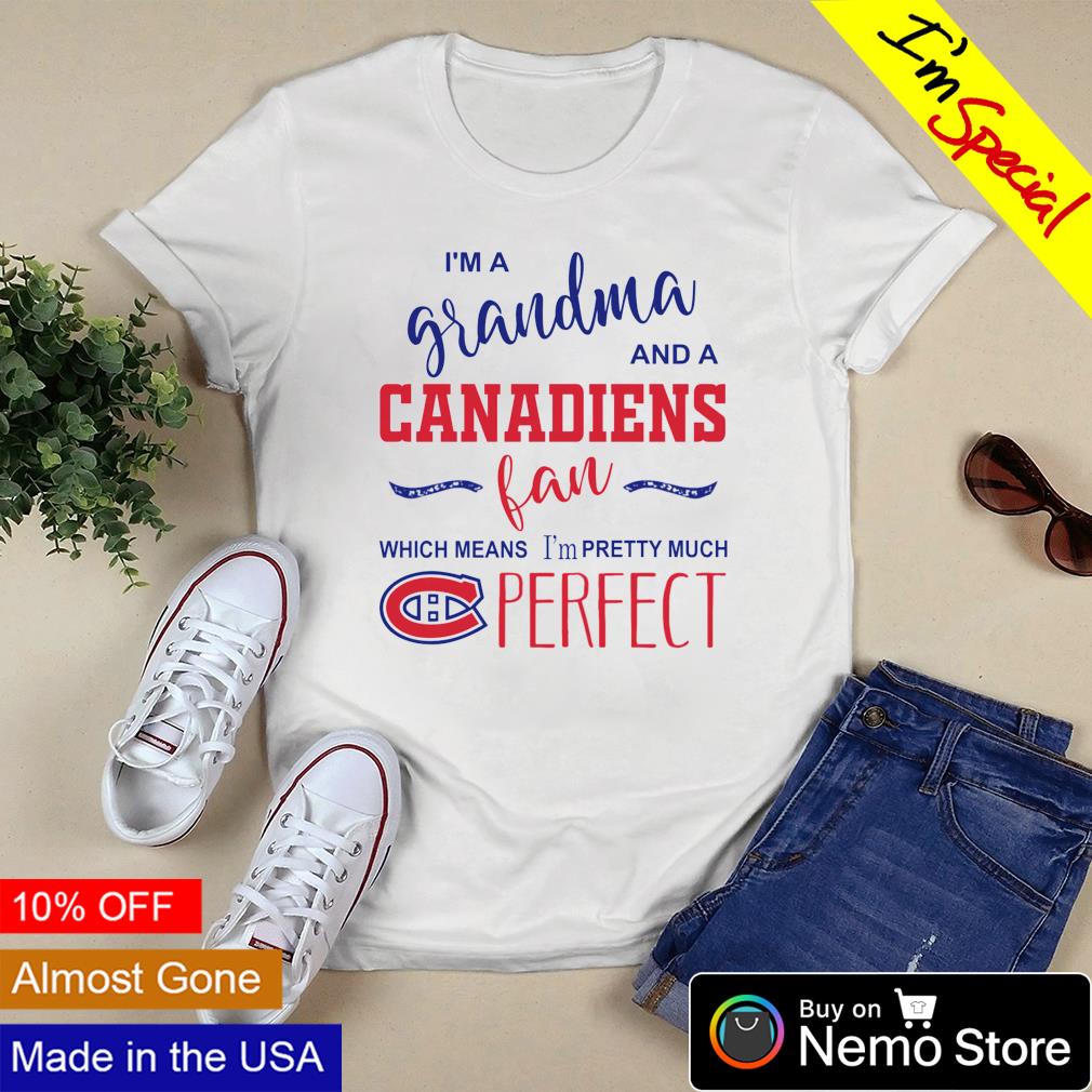 I'm a Grandma and Canadiens fan which means - Adult & Kids T-Shirts, Sweatshirts & Hoodies apparel design preview 3