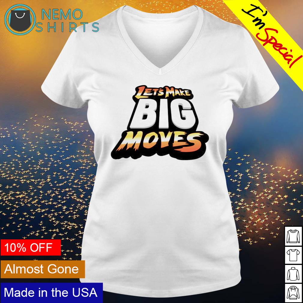 Let's make big moves - Adult & Kids T-Shirts, Sweatshirts & Hoodies apparel design preview 5
