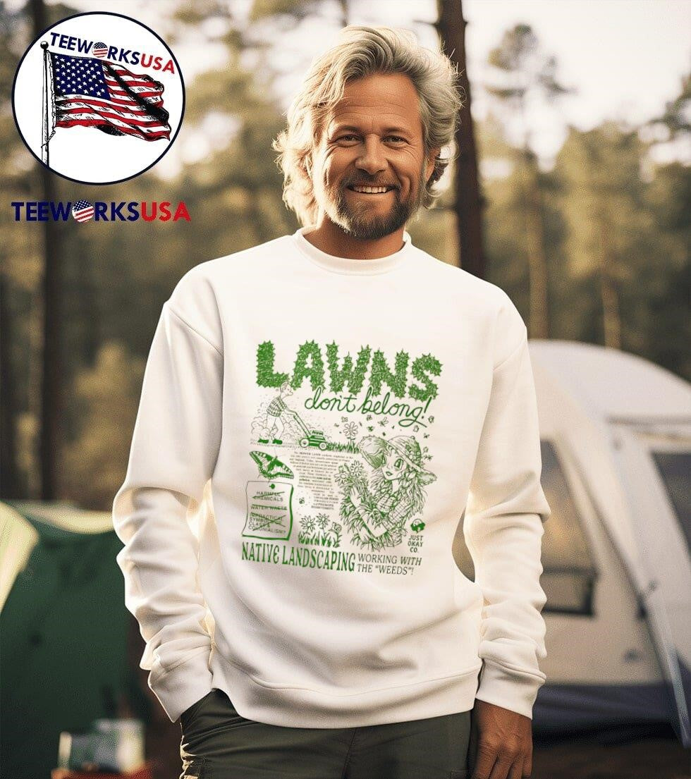 Lawns don't belong native landscaping - Adult & Kids T-Shirts, Sweatshirts & Hoodies apparel design preview 3
