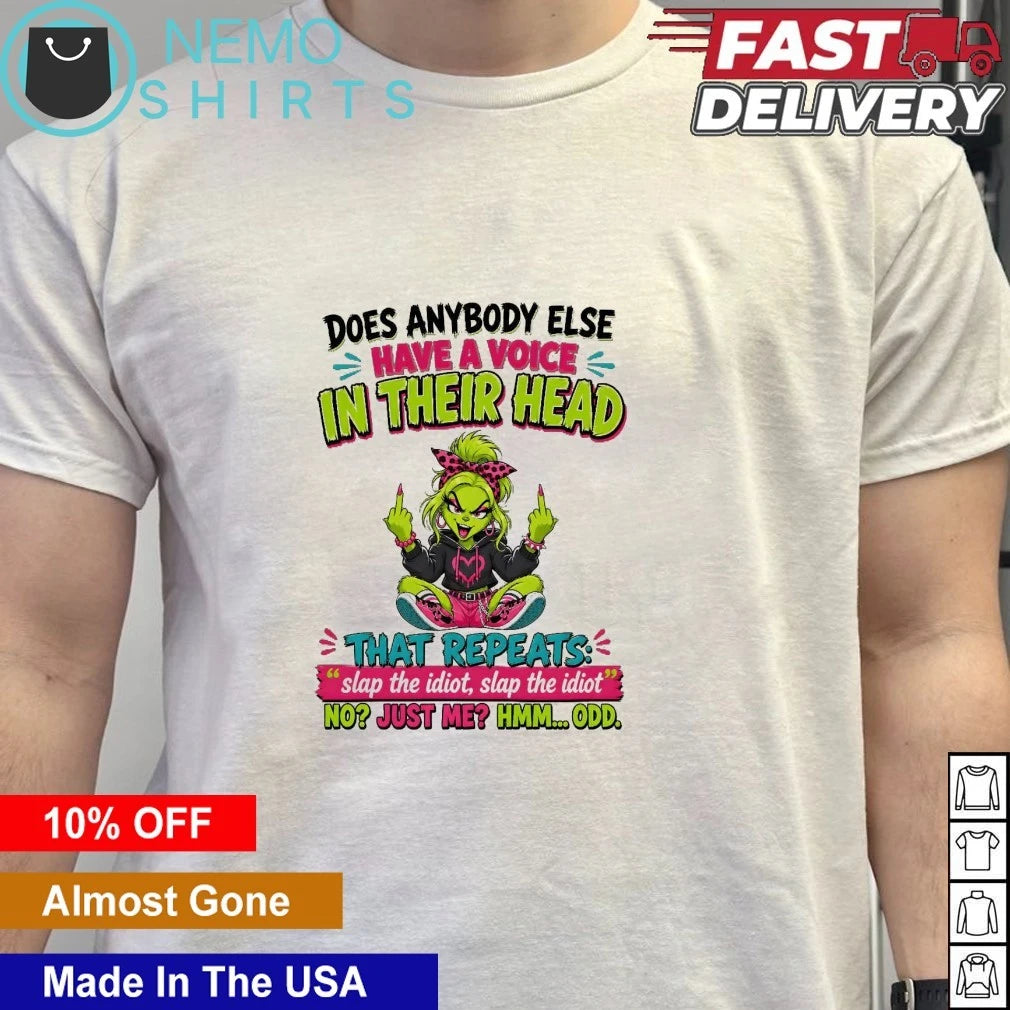 Grinch middle finger does anybody else have a voice - Adult & Kids T-Shirts, Sweatshirts & Hoodies apparel design preview 6