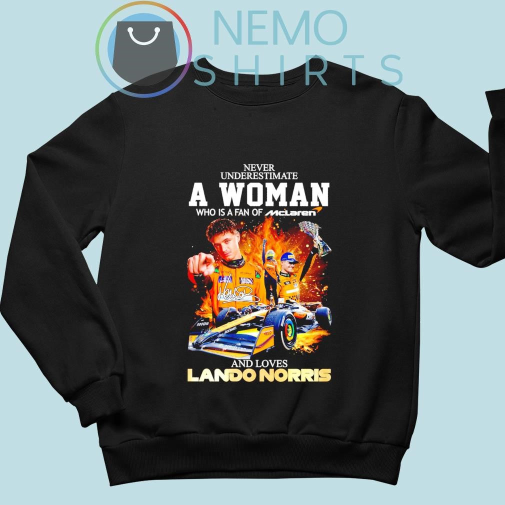 Never underestimate a woman who is fan of McLaren and - Adult & Kids T-Shirts, Sweatshirts & Hoodies apparel design preview 5