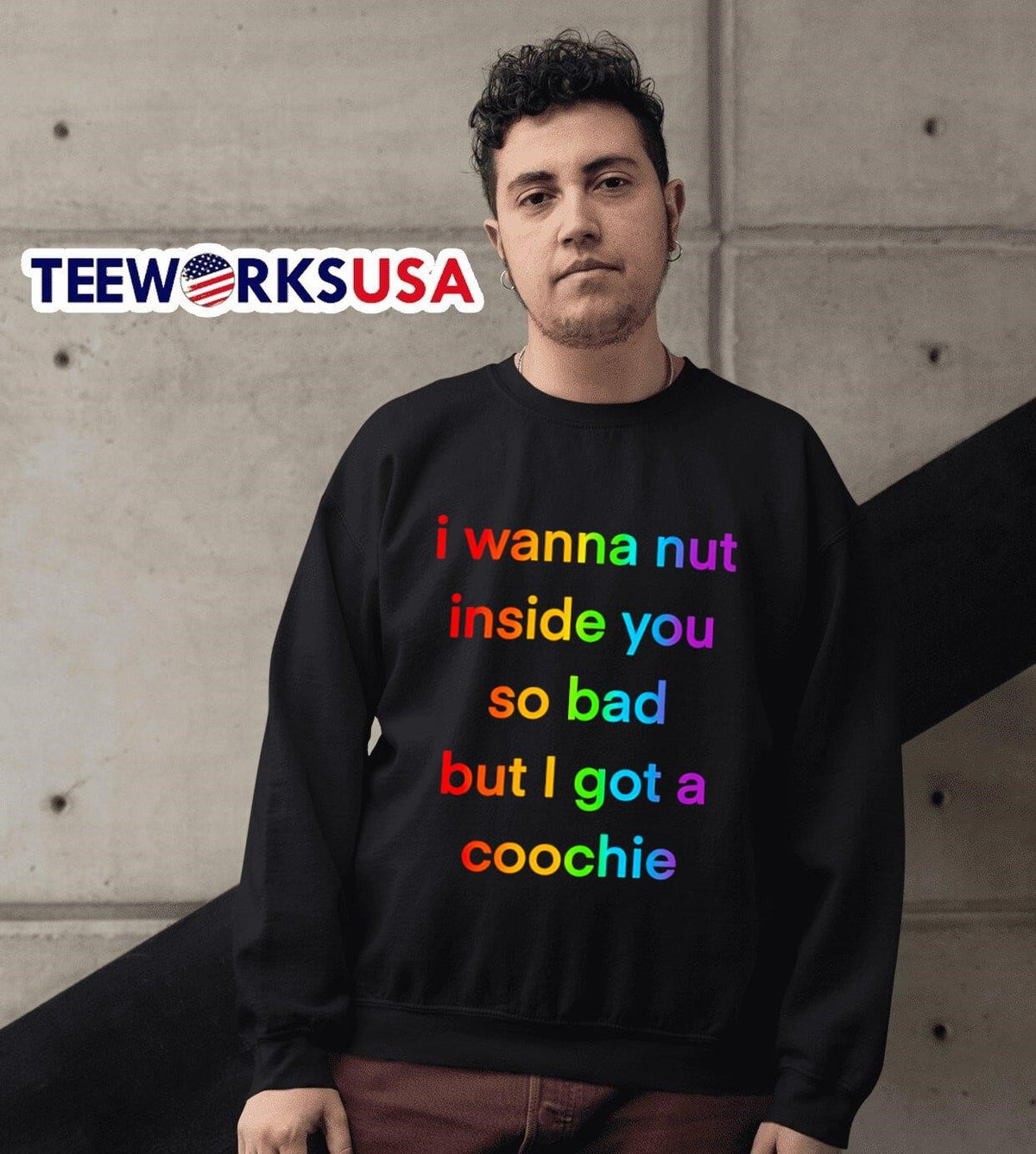 I wanna nut inside you so bad but got a coochie - Adult & Kids T-Shirts, Sweatshirts & Hoodies apparel design preview 6