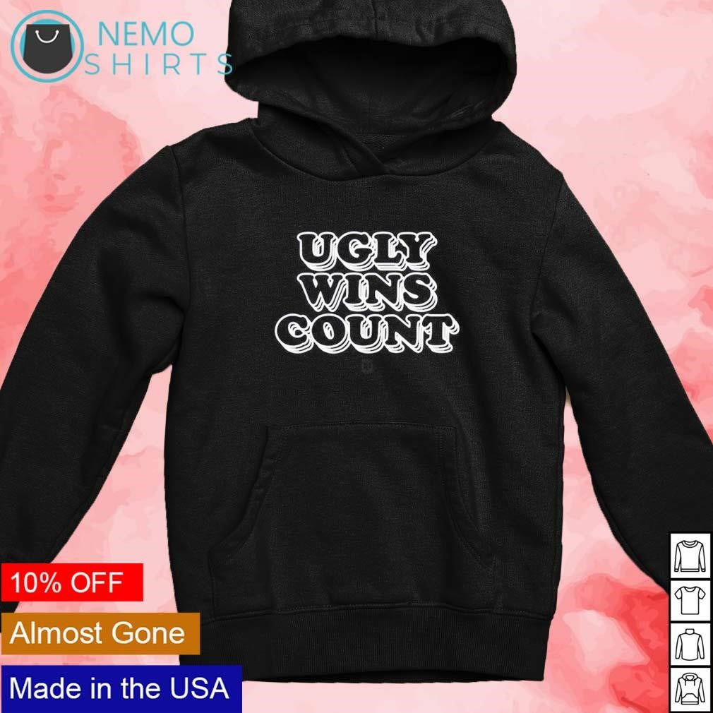 Ugly wins count - Adult & Kids T-Shirts, Sweatshirts & Hoodies apparel design preview 2