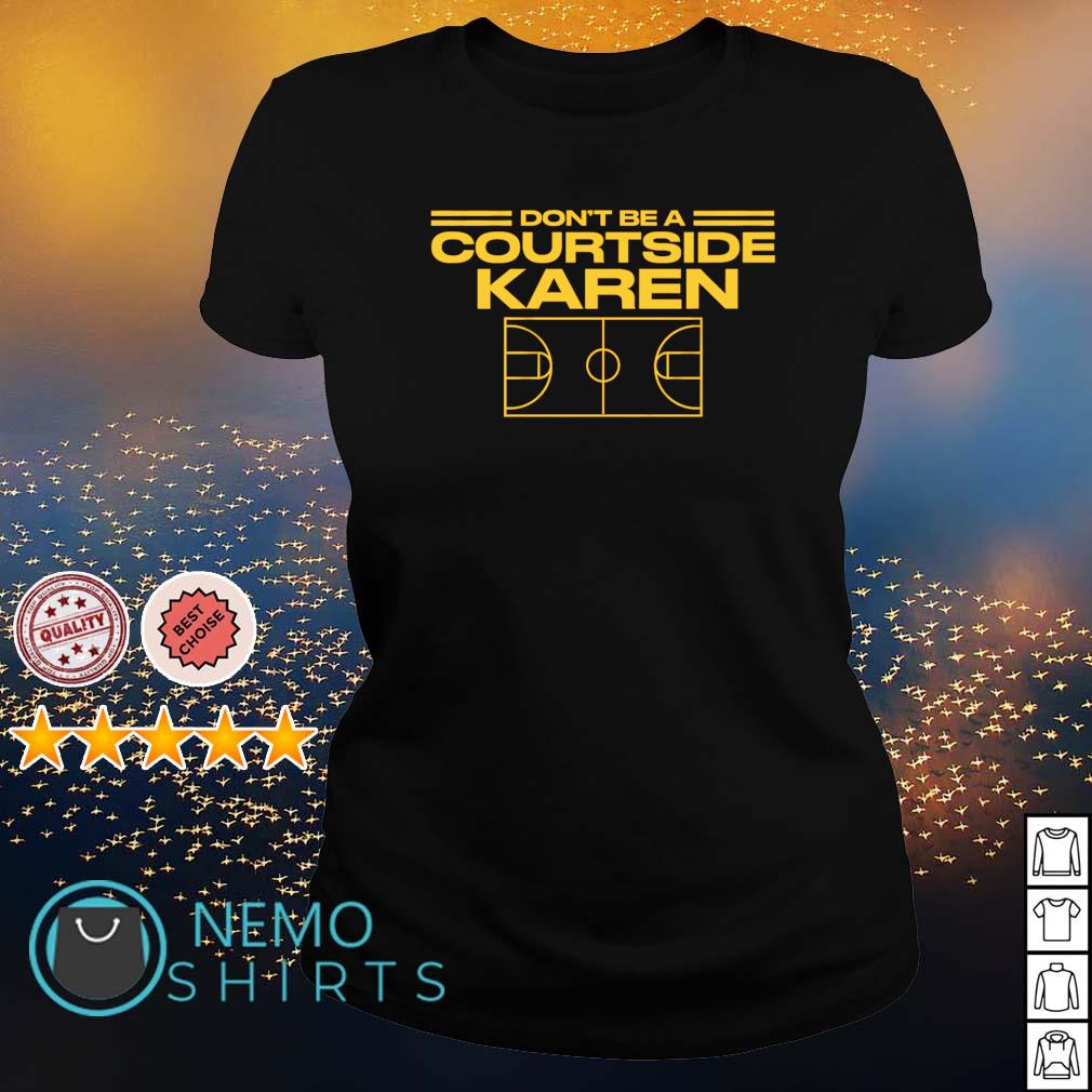 Don't be a Courtside Karen - Adult & Kids T-Shirts, Sweatshirts & Hoodies apparel design preview 3