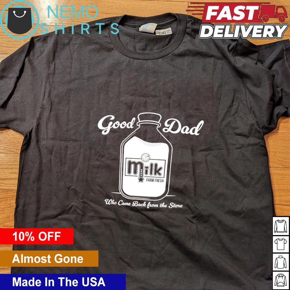 Good dad who came back from the store - Adult & Kids T-Shirts, Sweatshirts & Hoodies apparel design preview 5