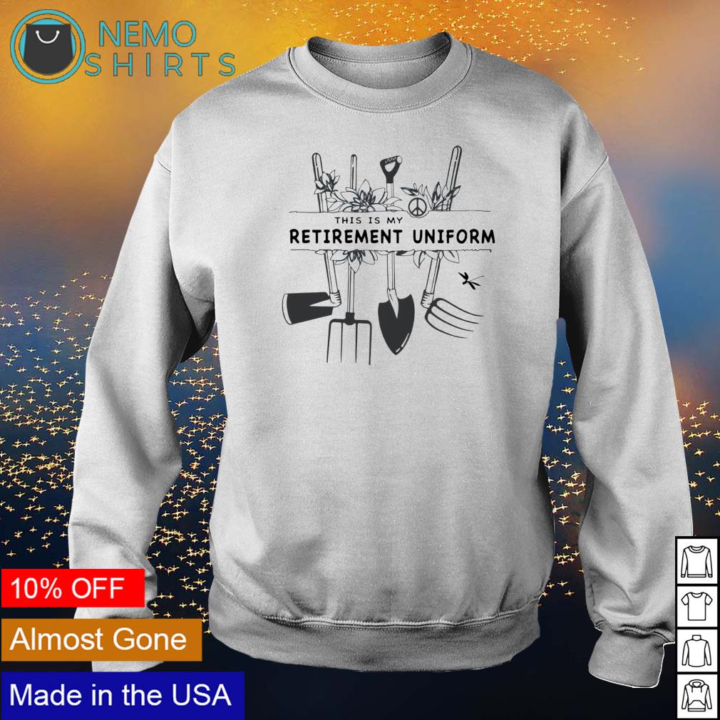 Gardening this is my retirement uniform - Adult & Kids T-Shirts, Sweatshirts & Hoodies apparel design preview 4