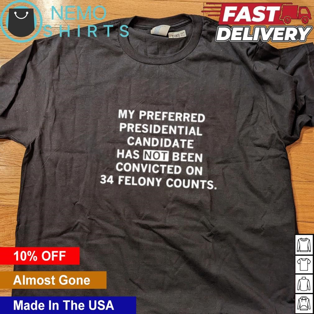 My preferred presidential candidate has not been - Adult & Kids T-Shirts, Sweatshirts & Hoodies apparel design preview 5