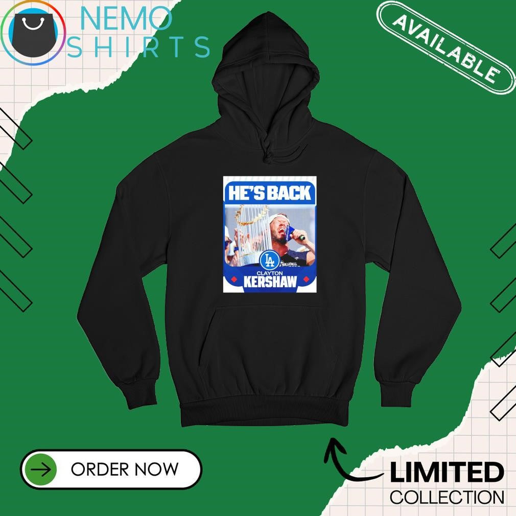 Los Angeles Dodgers Clayton Kershaw he's back - Adult & Kids T-Shirts, Sweatshirts & Hoodies apparel design preview 2