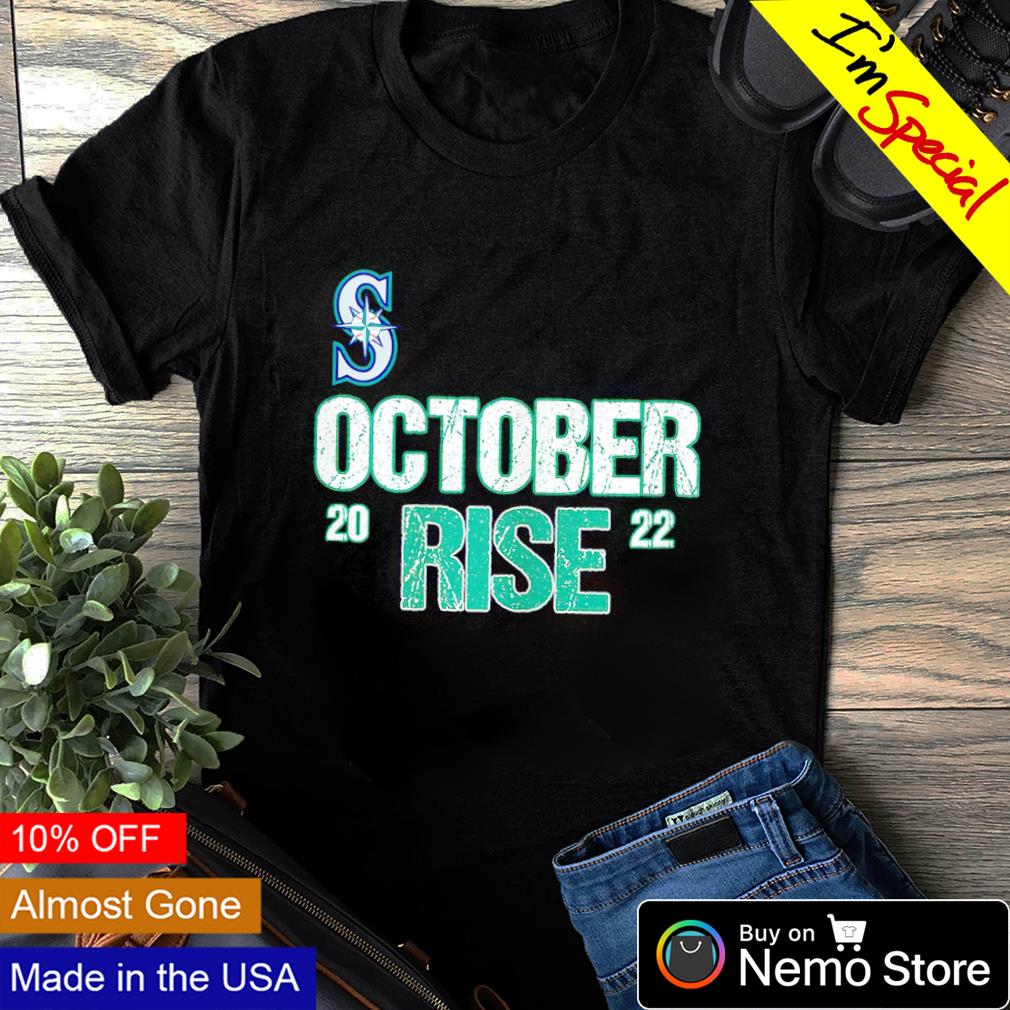 Seattle Mariners 2022 October rise - Adult & Kids T-Shirts, Sweatshirts & Hoodies apparel design preview 1