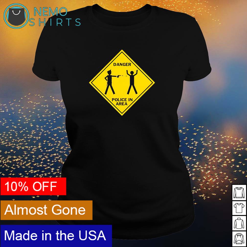 Danger Police In Area - Adult & Kids T-Shirts, Sweatshirts & Hoodies apparel design preview 3