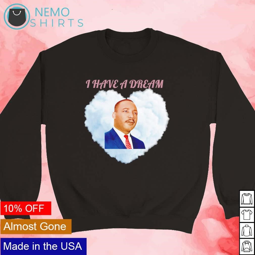 Respect Martin Luther King have a dream - Adult & Kids T-Shirts, Sweatshirts & Hoodies apparel design preview 3
