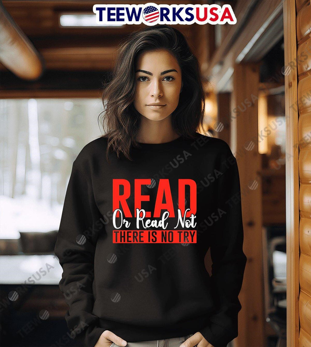 Read or not - Adult & Kids T-Shirts, Sweatshirts & Hoodies apparel design preview 6