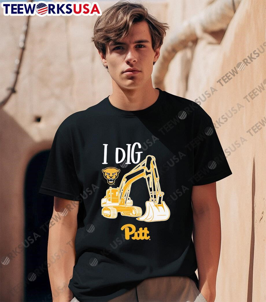 I dig excavator Pittsburgh Panthers football - Adult & Kids T-Shirts, Sweatshirts & Hoodies apparel design preview 1