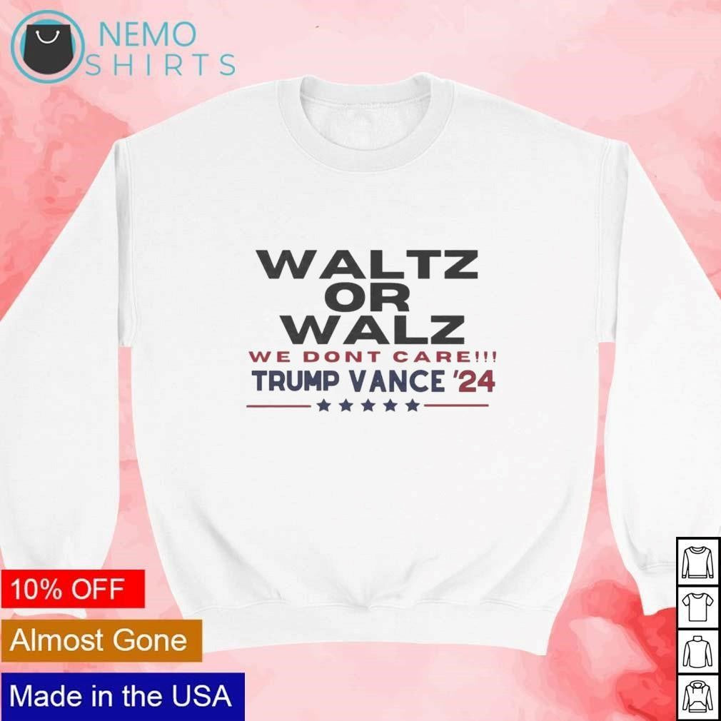 Waltz or Walz we don't care Trump Vance 24 - Adult & Kids T-Shirts, Sweatshirts & Hoodies apparel design preview 4