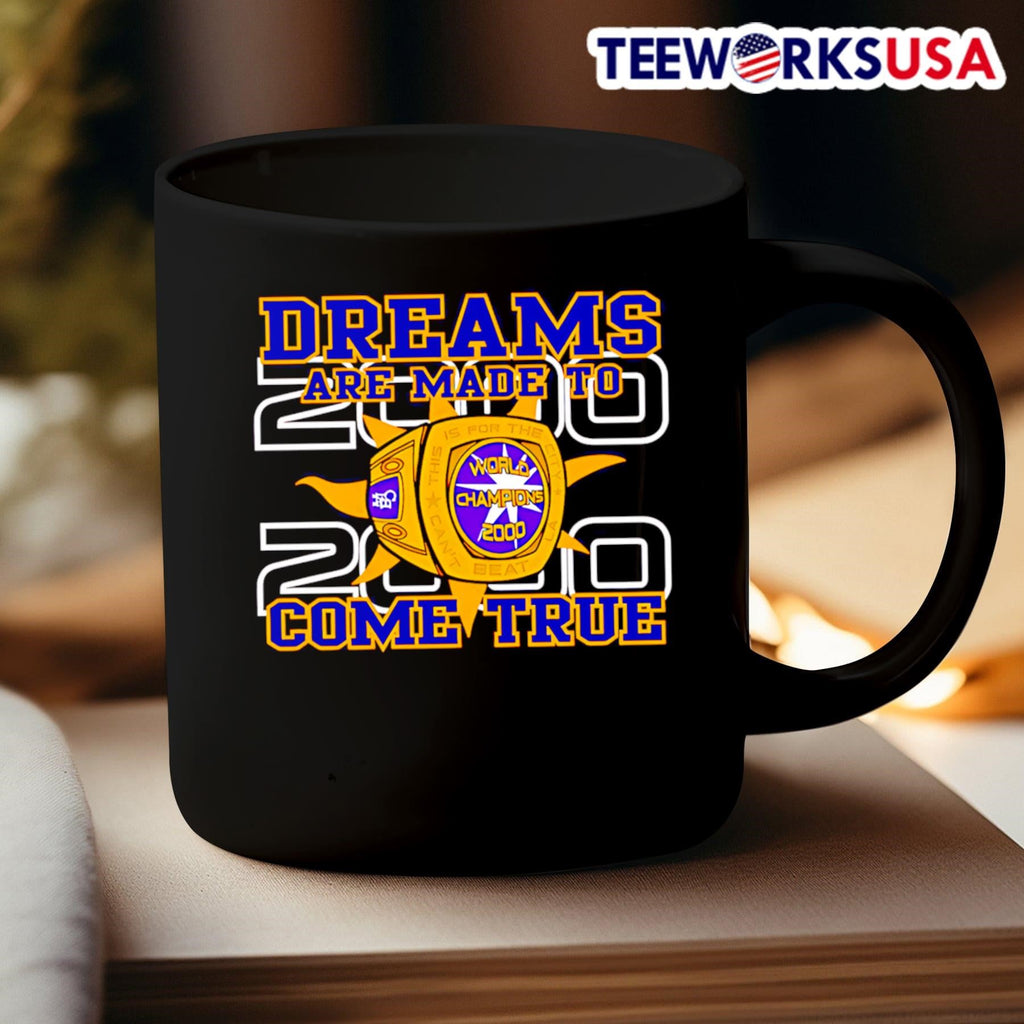 Dreams are made to come true 2000 World Champions - Adult & Kids T-Shirts, Sweatshirts & Hoodies apparel design preview 3