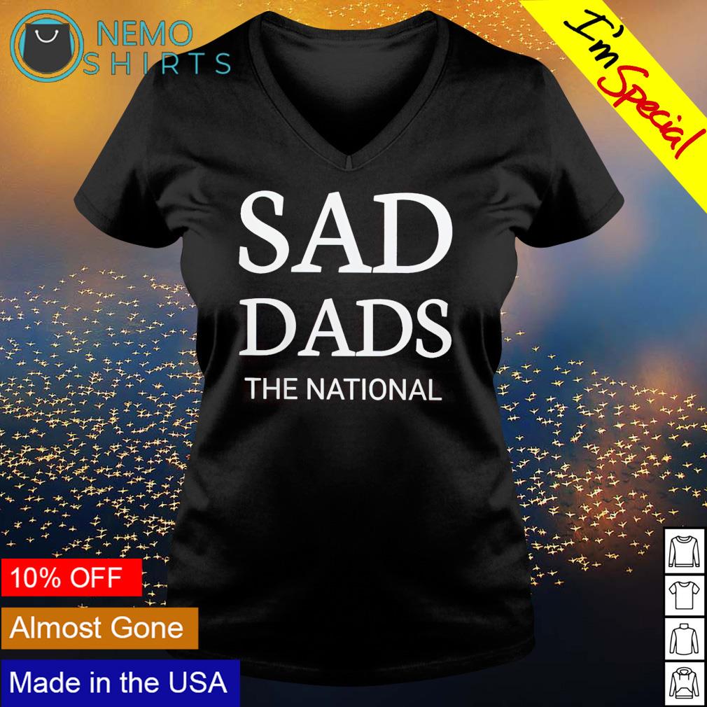 Sad Dads the national - Adult & Kids T-Shirts, Sweatshirts & Hoodies apparel design preview 5