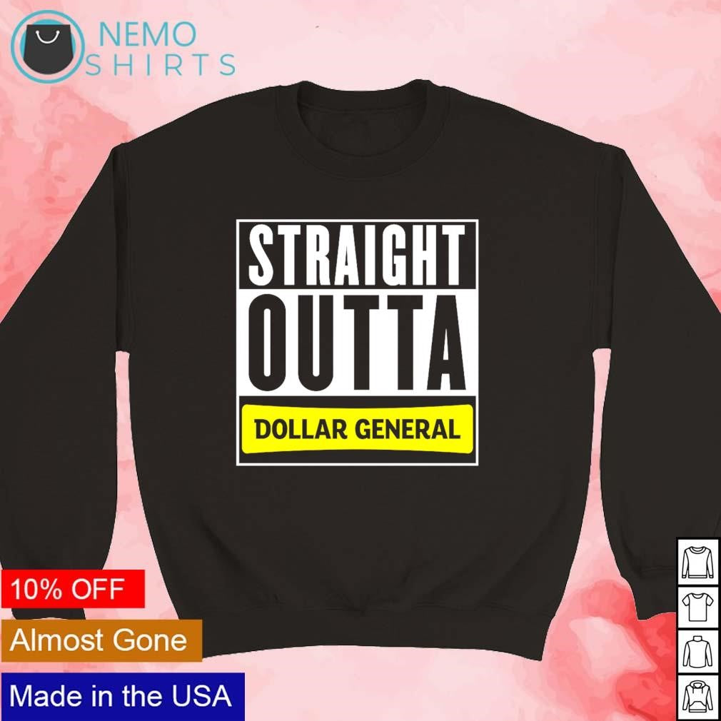 Straight outta Dollar General - Adult & Kids T-Shirts, Sweatshirts & Hoodies apparel design preview 5