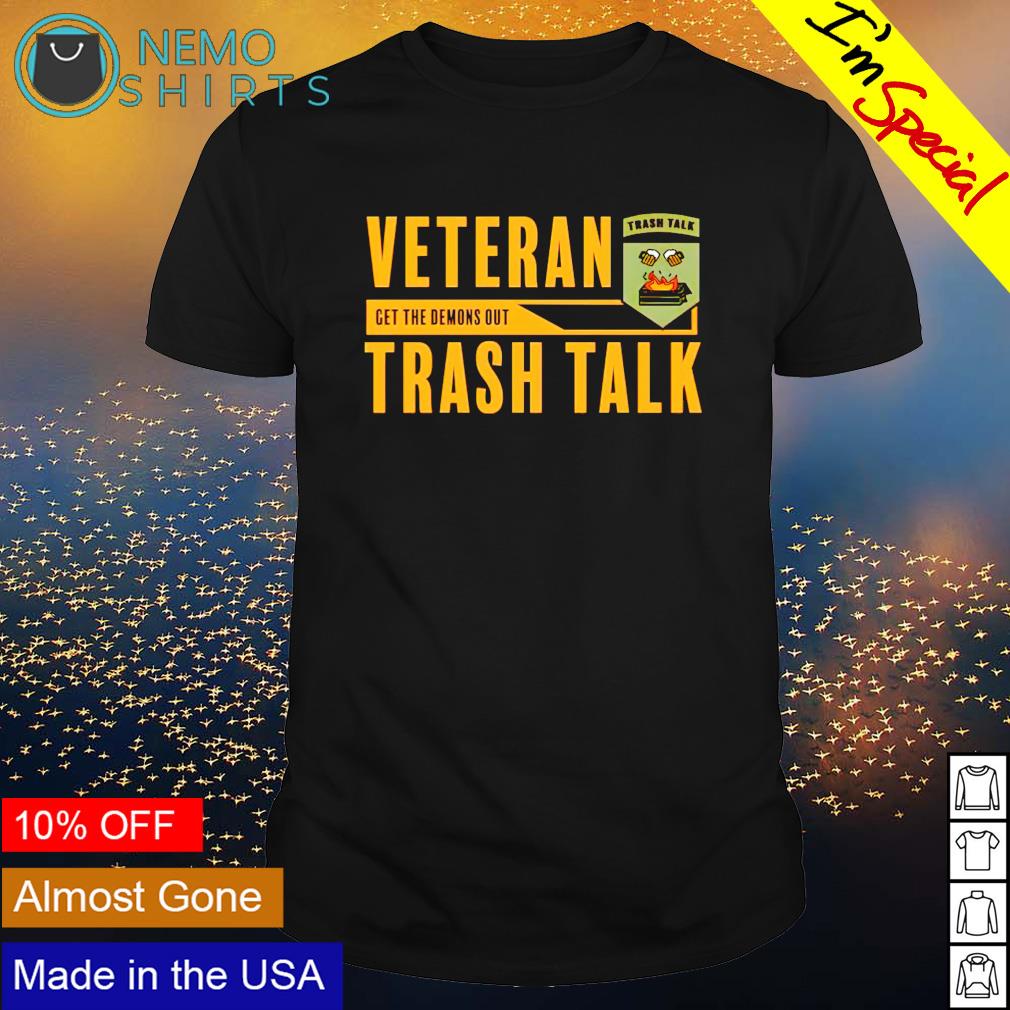 Veteran get the demons out trash talk - Adult & Kids T-Shirts, Sweatshirts & Hoodies apparel design preview 1