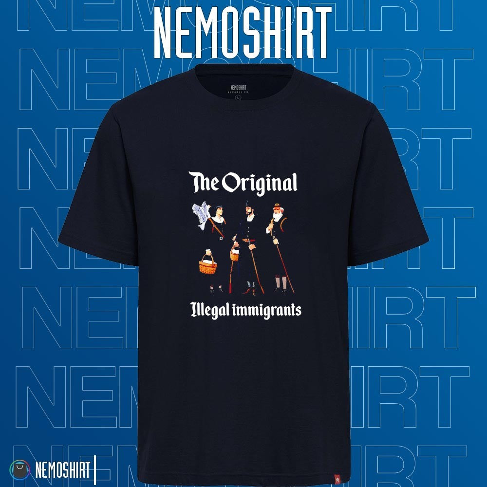 The original illegal immigrants Pilgrims - Adult & Kids T-Shirts, Sweatshirts & Hoodies apparel design preview 1