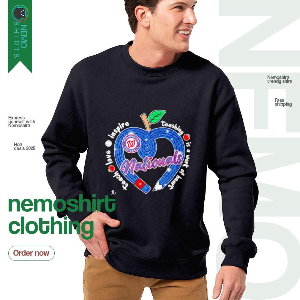 Washington Nationals teach love inspire teaching is a - Adult & Kids T-Shirts, Sweatshirts & Hoodies apparel design preview 4