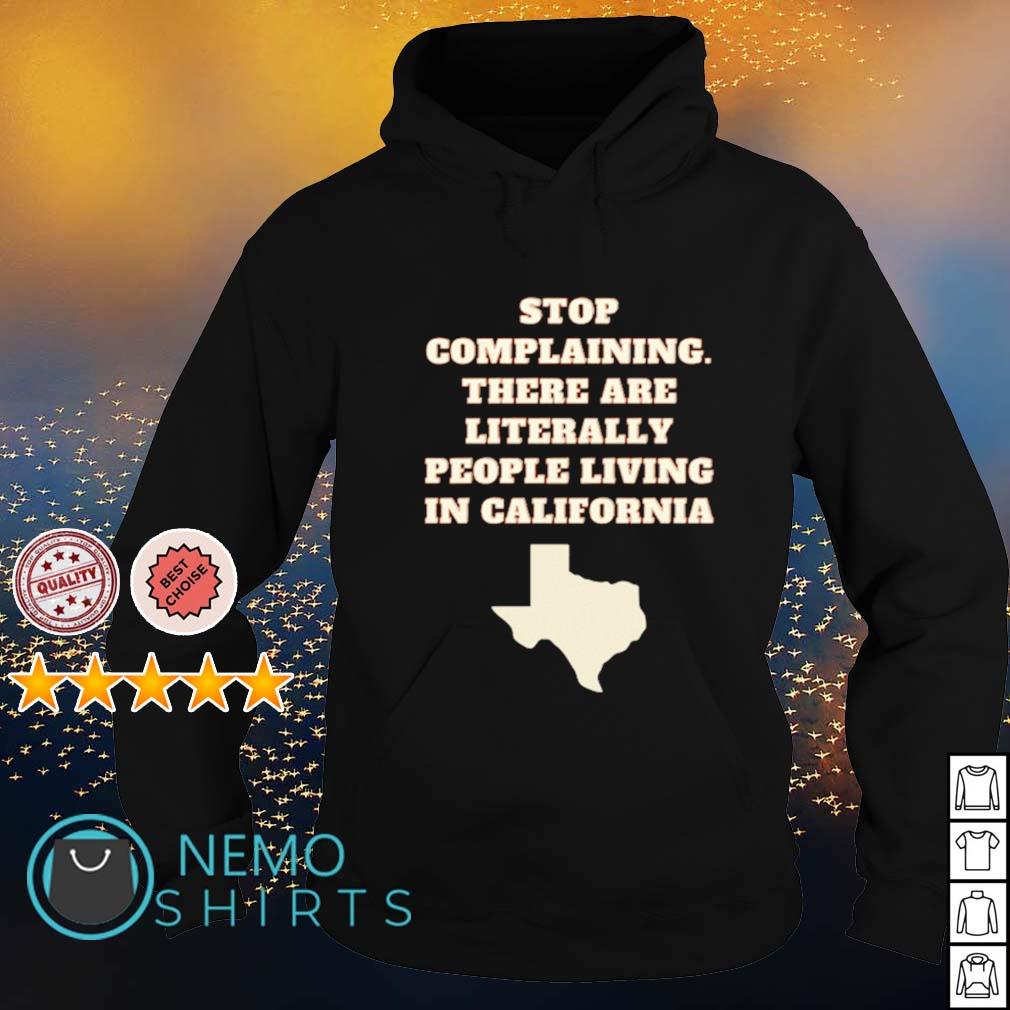 Texas stop complaining there are literally people - Adult & Kids T-Shirts, Sweatshirts & Hoodies product image 2