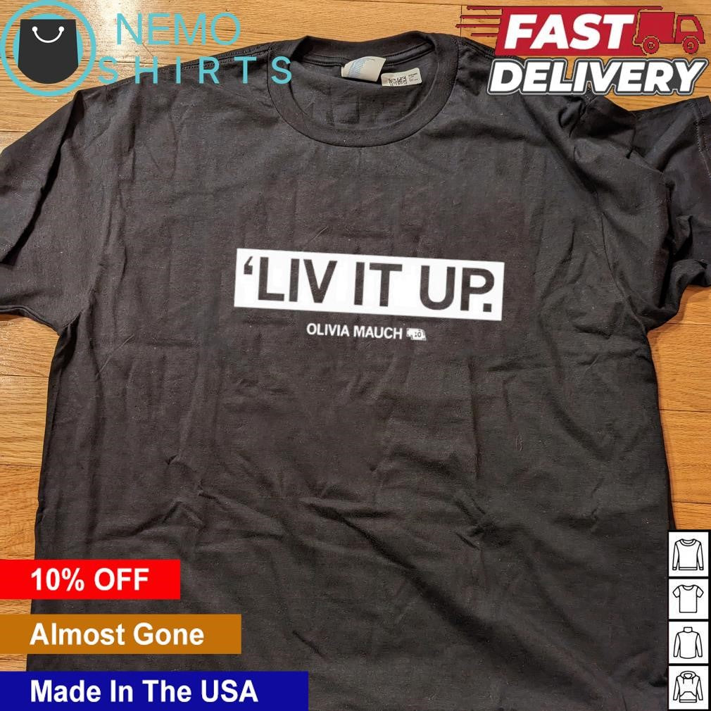 Liv it up Olivia Mauch - Adult & Kids T-Shirts, Sweatshirts & Hoodies apparel design preview 4
