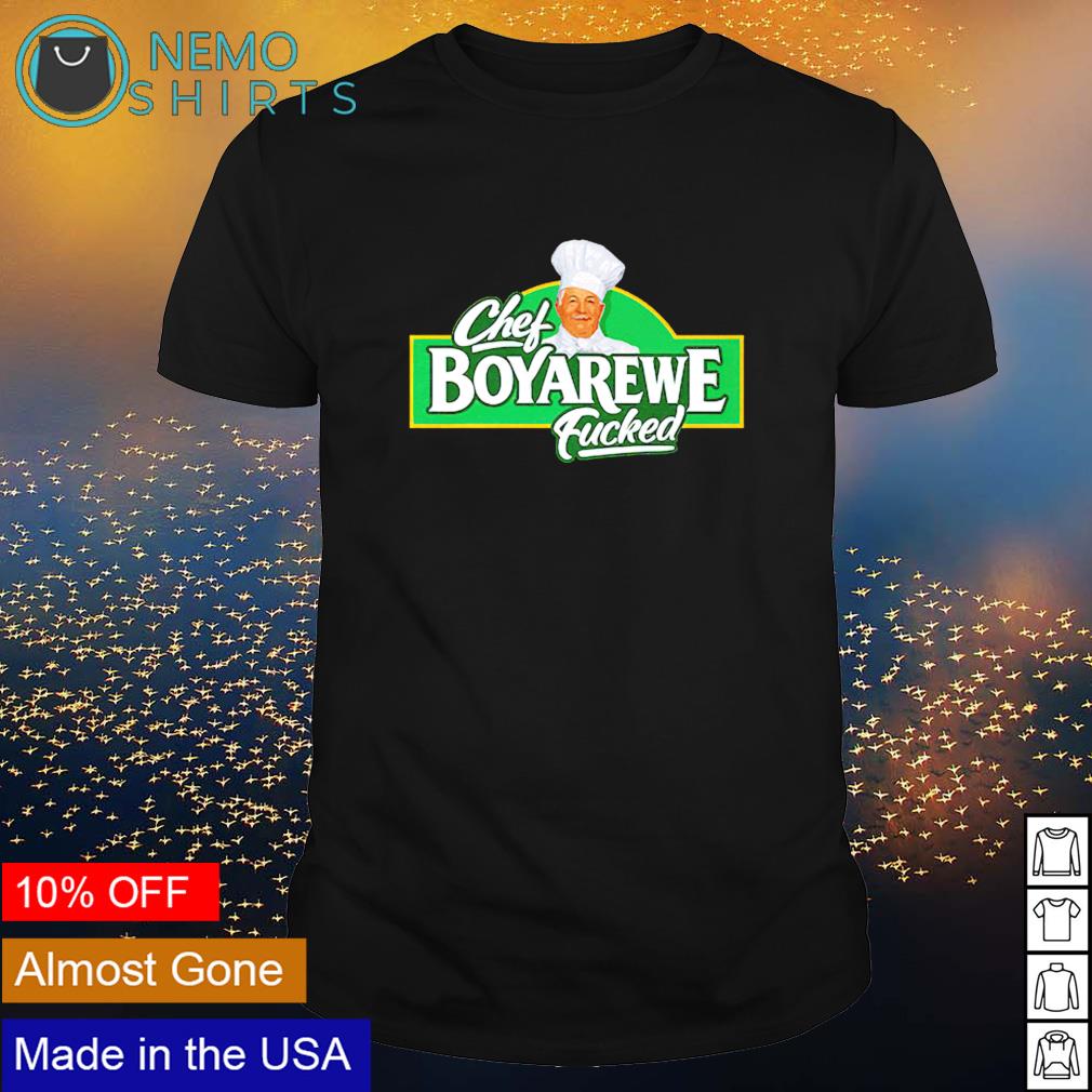 Chef Boyarewe Fucked - Adult & Kids T-Shirts, Sweatshirts & Hoodies apparel design preview 1