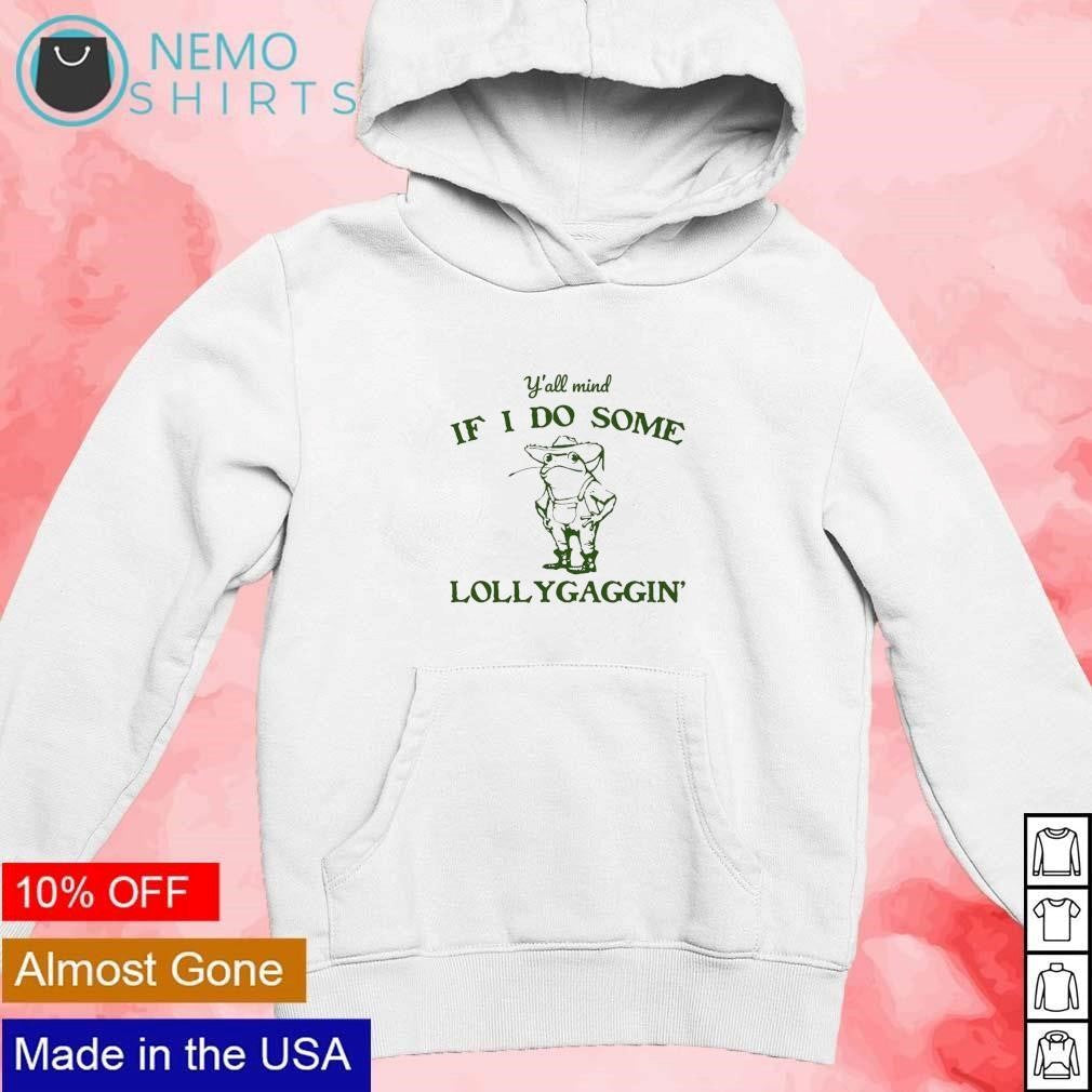 Y'all mind if I do some lollygagging frog - Adult & Kids T-Shirts, Sweatshirts & Hoodies apparel design preview 2