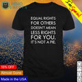 Equal rights for others limited edition doesn't mean - Adult & Kids T-Shirts, Sweatshirts & Hoodies apparel design preview 1