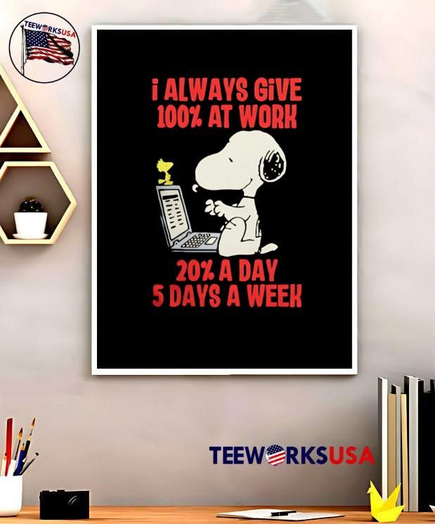 Snoopy Always Give 100% At Work 20% A Day - Adult & Kids T-Shirts, Sweatshirts & Hoodies apparel design preview 5