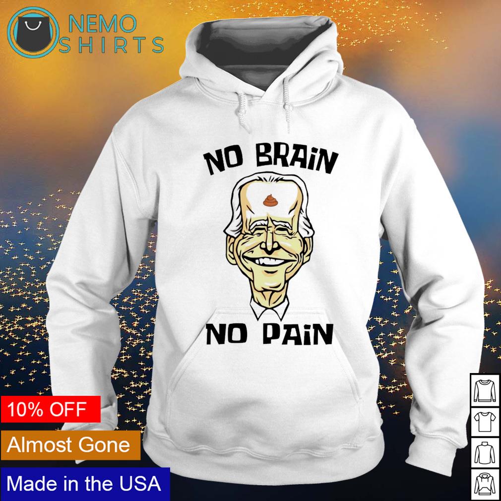 Biden no brain pain - Adult & Kids T-Shirts, Sweatshirts & Hoodies apparel design preview 2