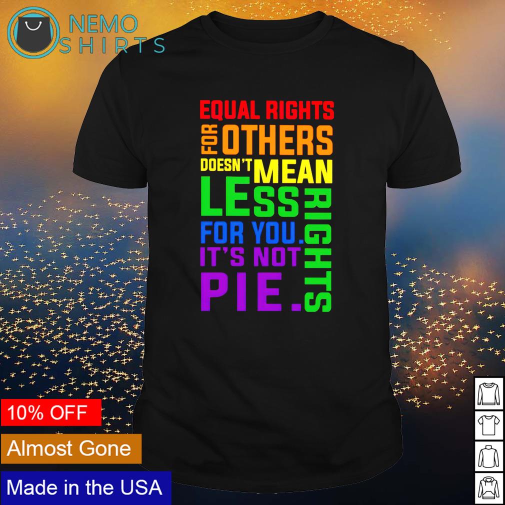 Equal rights for others doesn't mean less - Adult & Kids T-Shirts, Sweatshirts & Hoodies apparel design preview 1