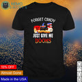 Forget candy just give me books Halloween - Adult & Kids T-Shirts, Sweatshirts & Hoodies product image 1