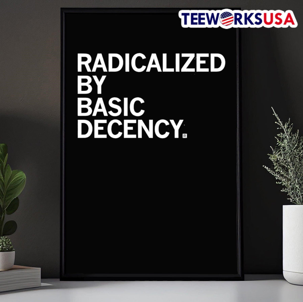 Radicalized by Human Decency - Adult & Kids T-Shirts, Sweatshirts & Hoodies apparel design preview 5