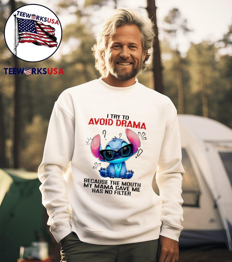 Stitch I try to avoid drama because the mouth my mama - Adult & Kids T-Shirts, Sweatshirts & Hoodies apparel design preview 3