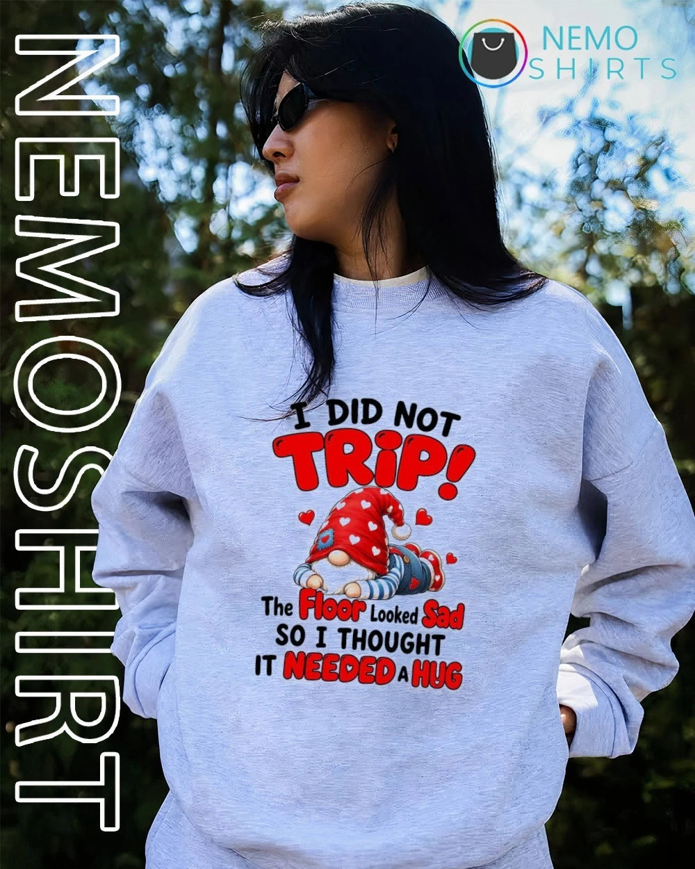 I Did Not Trip the Floor Looked Sad So Thought It - Adult & Kids T-Shirts, Sweatshirts & Hoodies apparel design preview 2