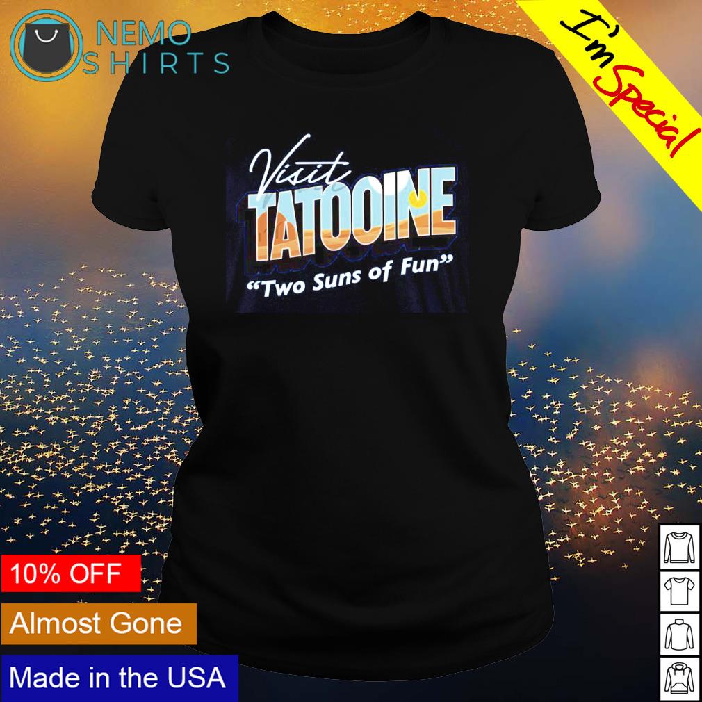 Visit Tatooine two suns of fun - Adult & Kids T-Shirts, Sweatshirts & Hoodies apparel design preview 3