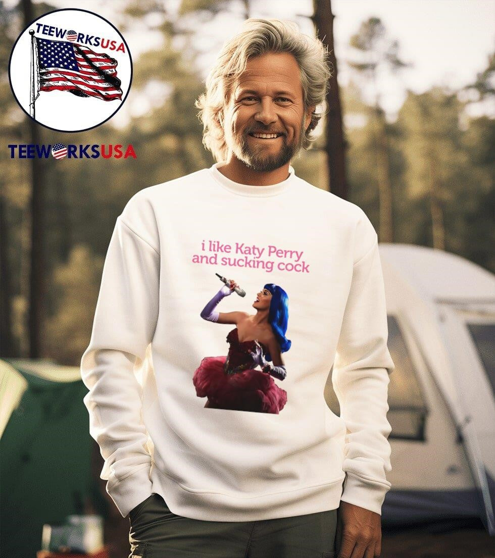 I Like Katy Perry and Sucking Cock - Adult & Kids T-Shirts, Sweatshirts & Hoodies apparel design preview 3