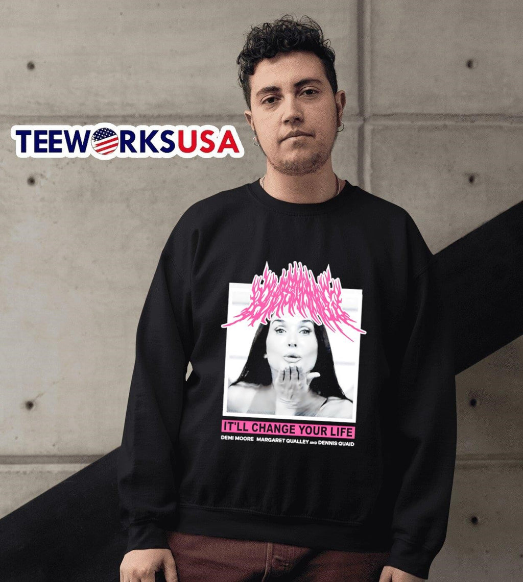 It'll change your life Demi Moore Margaret Qualley - Adult & Kids T-Shirts, Sweatshirts & Hoodies apparel design preview 3