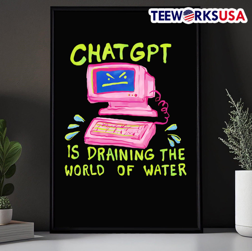 Chat GPT is draining the world of water - Adult & Kids T-Shirts, Sweatshirts & Hoodies apparel design preview 5