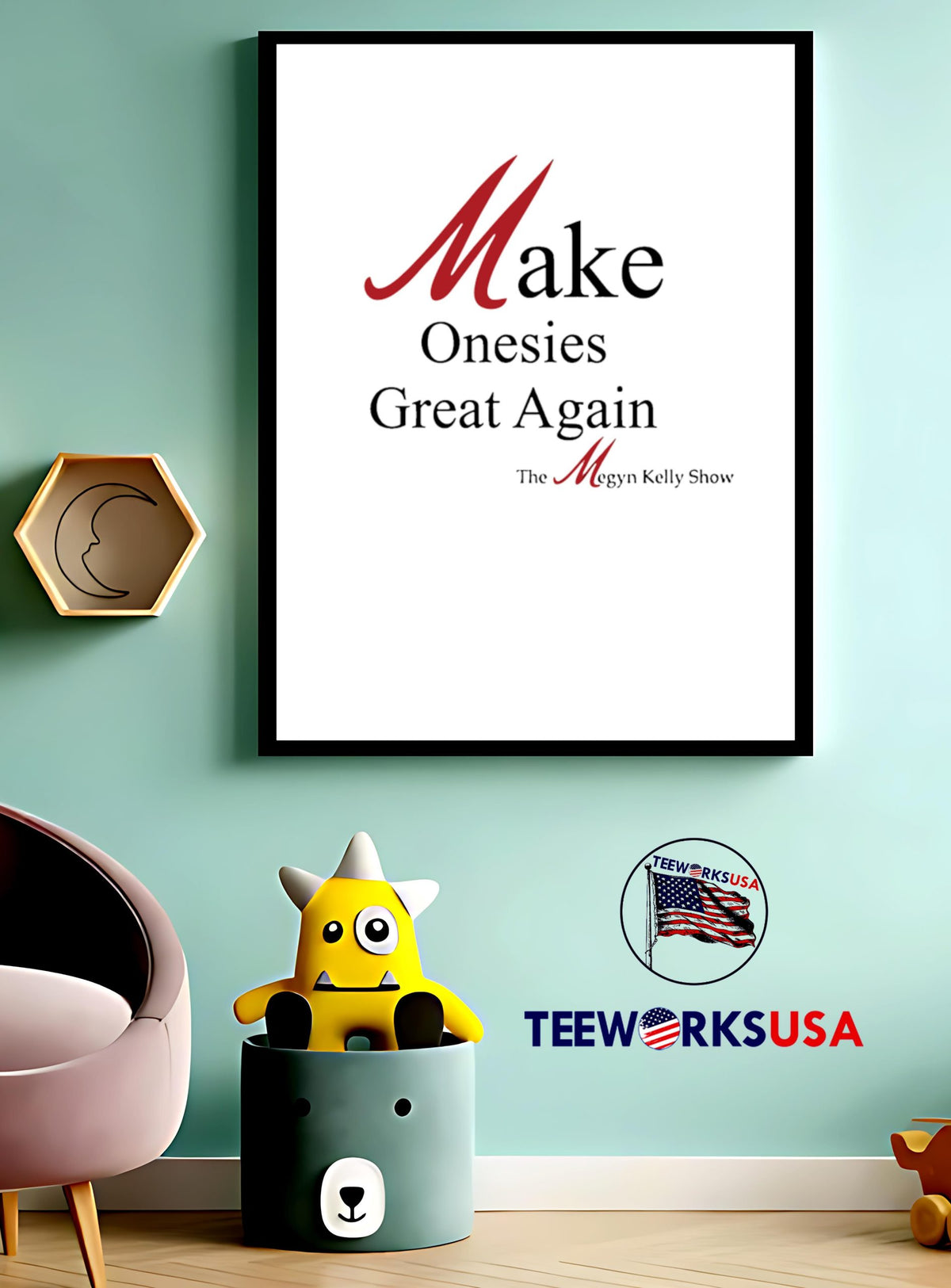 Make Onesies Great Again The Megyn Kelly Show - Adult & Kids T-Shirts, Sweatshirts & Hoodies apparel design preview 4