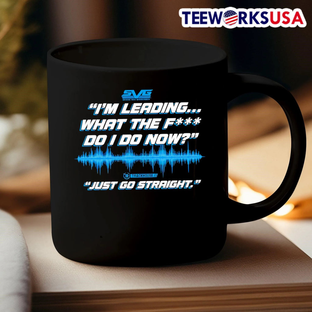 'I'm Leading What The F' Do I Now' 'Just Go Straight' - Adult & Kids T-Shirts, Sweatshirts & Hoodies apparel design preview 3