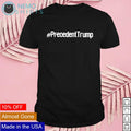 Hashtag precedent Trump - Adult & Kids T-Shirts, Sweatshirts & Hoodies apparel design preview 1