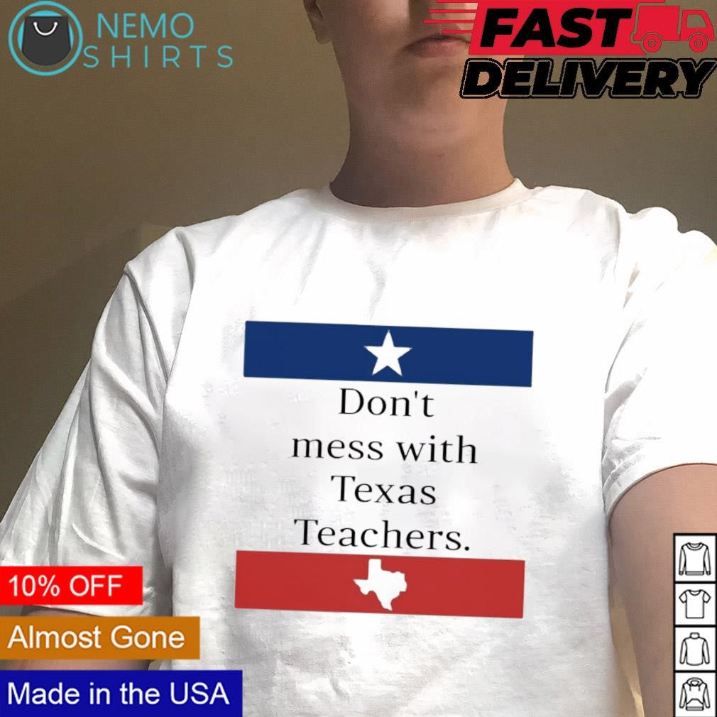Don't mess with Texas teachers - Adult & Kids T-Shirts, Sweatshirts & Hoodies apparel design preview 4