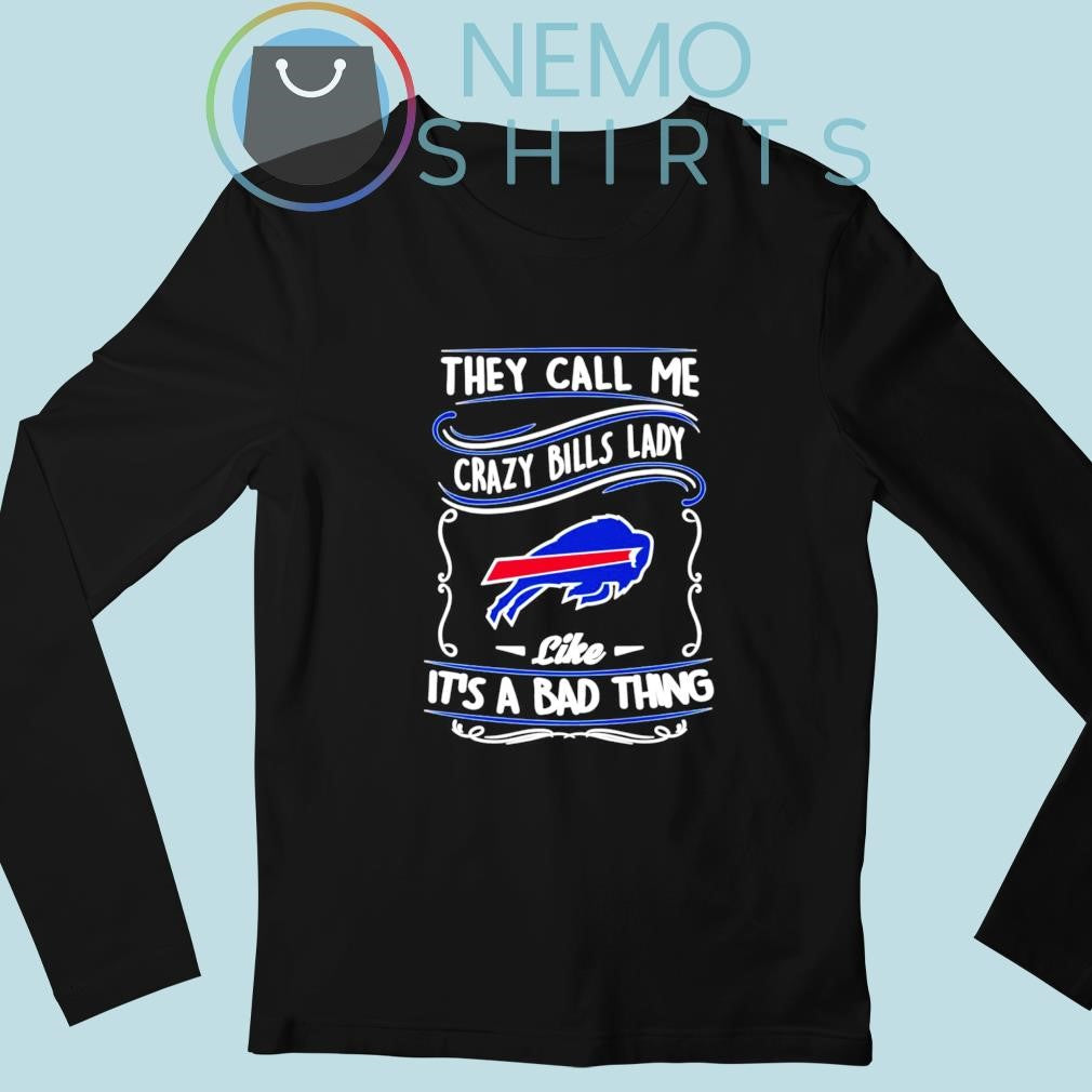They call me crazy Bills lady like it's a bad thing - Adult & Kids T-Shirts, Sweatshirts & Hoodies apparel design preview 3